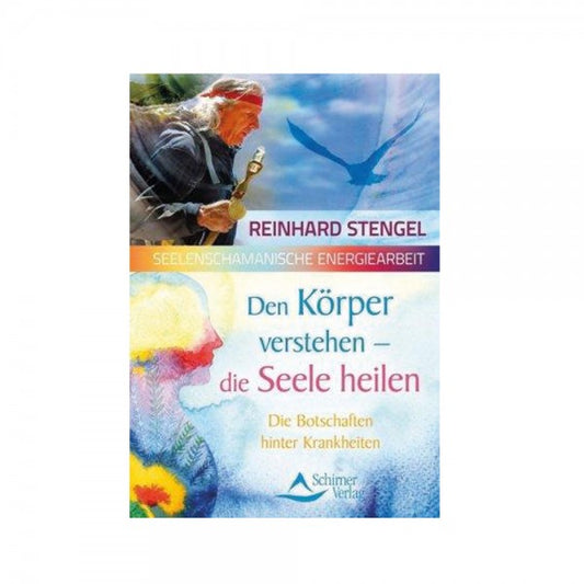 Den Körper verstehen - die Seele heilen | Reinhard Stengel